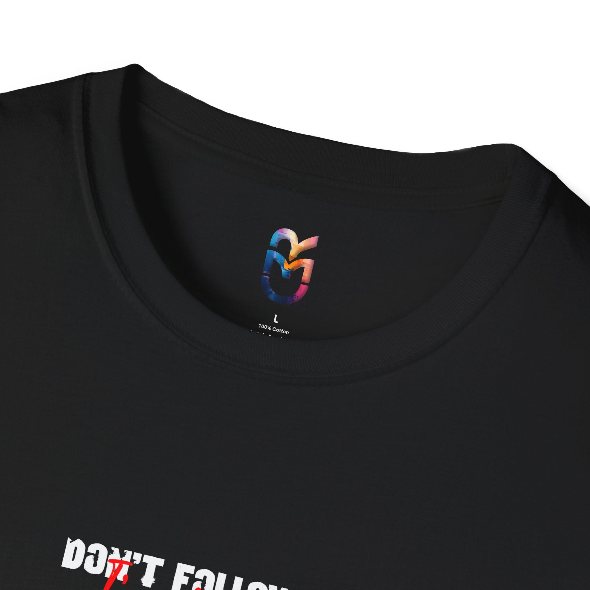 "Don't Follow Me I'm Lost" T-Shirt
