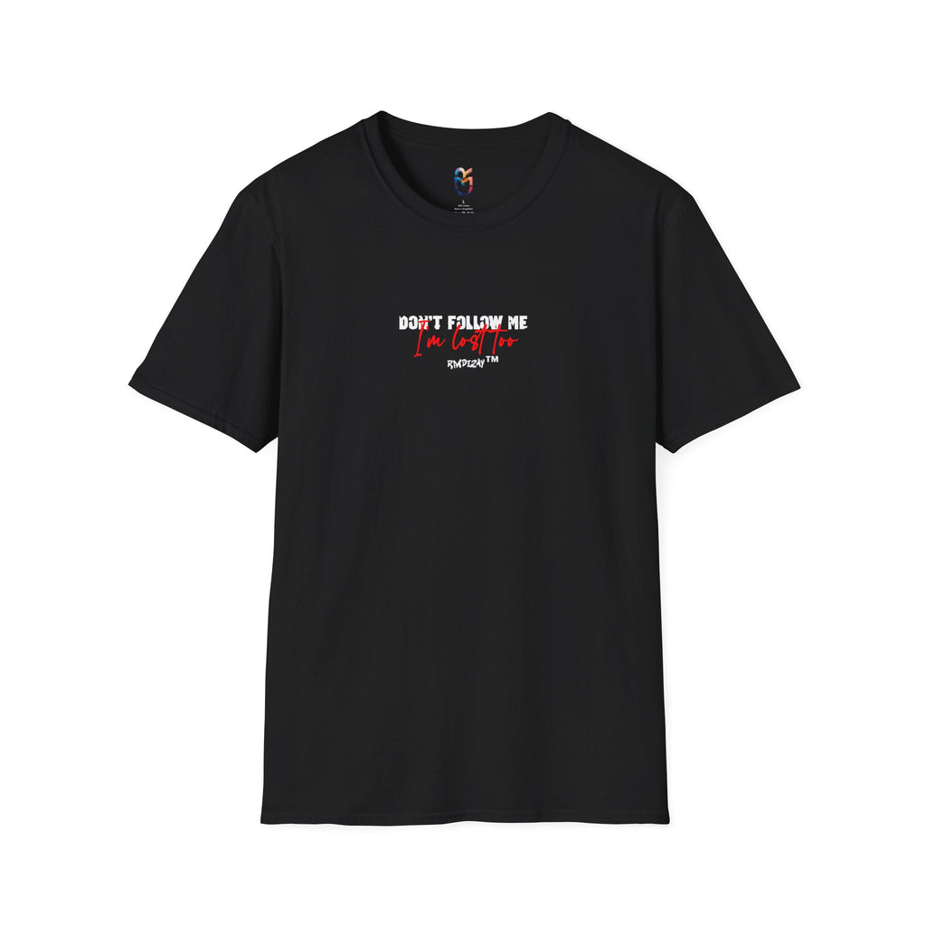 "Don't Follow Me I'm Lost" T-Shirt