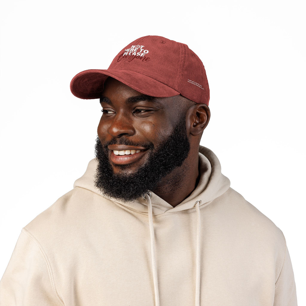 Corduroy  Hat — Embroidered “Not Here to Please Everyone”