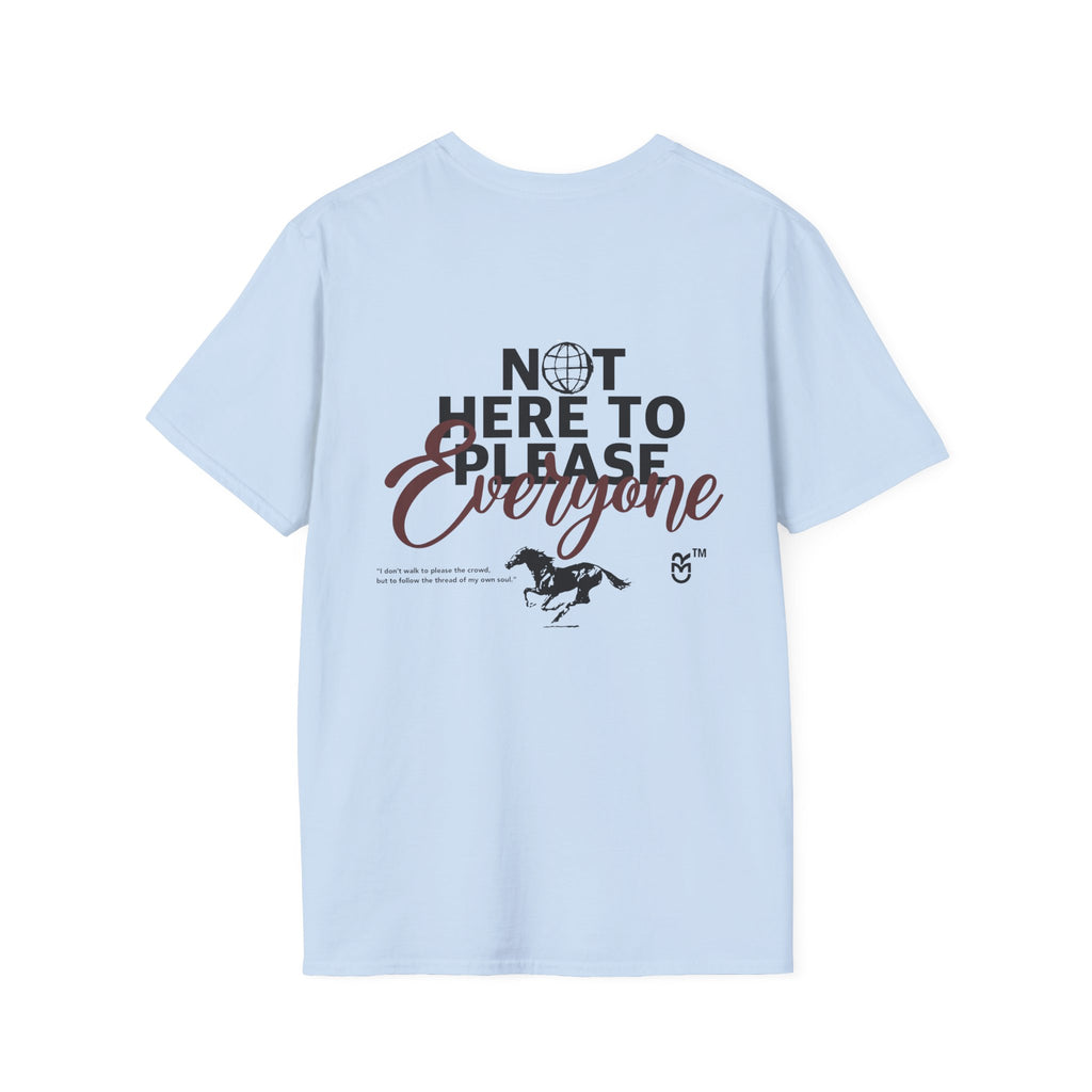 Not Here to Please Everyone T-Shirt
