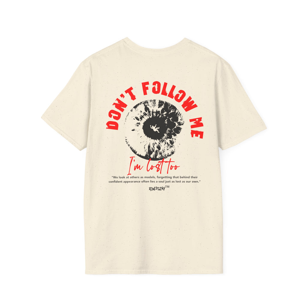 Don’t Follow Me I'm Lost Too T‑Shirt