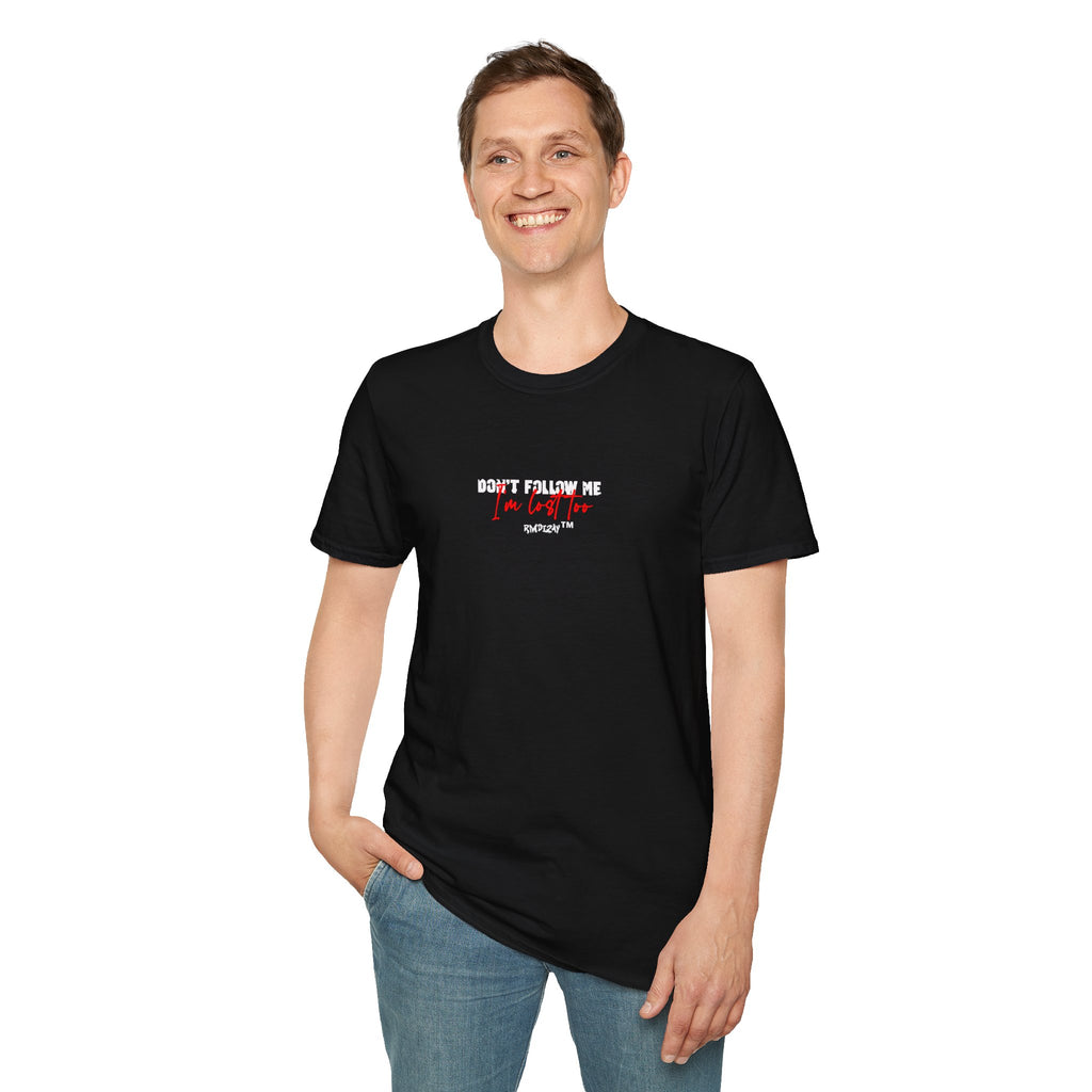 "Don't Follow Me I'm Lost" T-Shirt