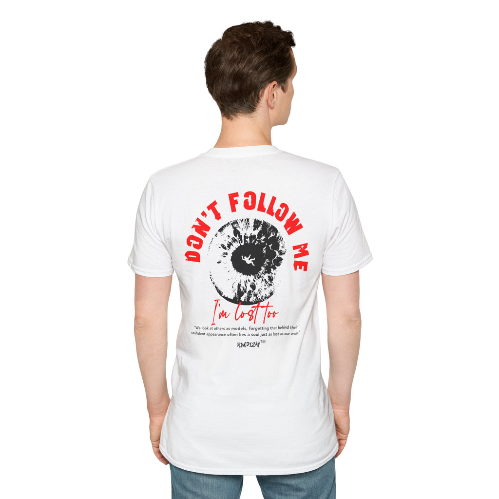Don’t Follow Me I'm Lost Too T‑Shirt