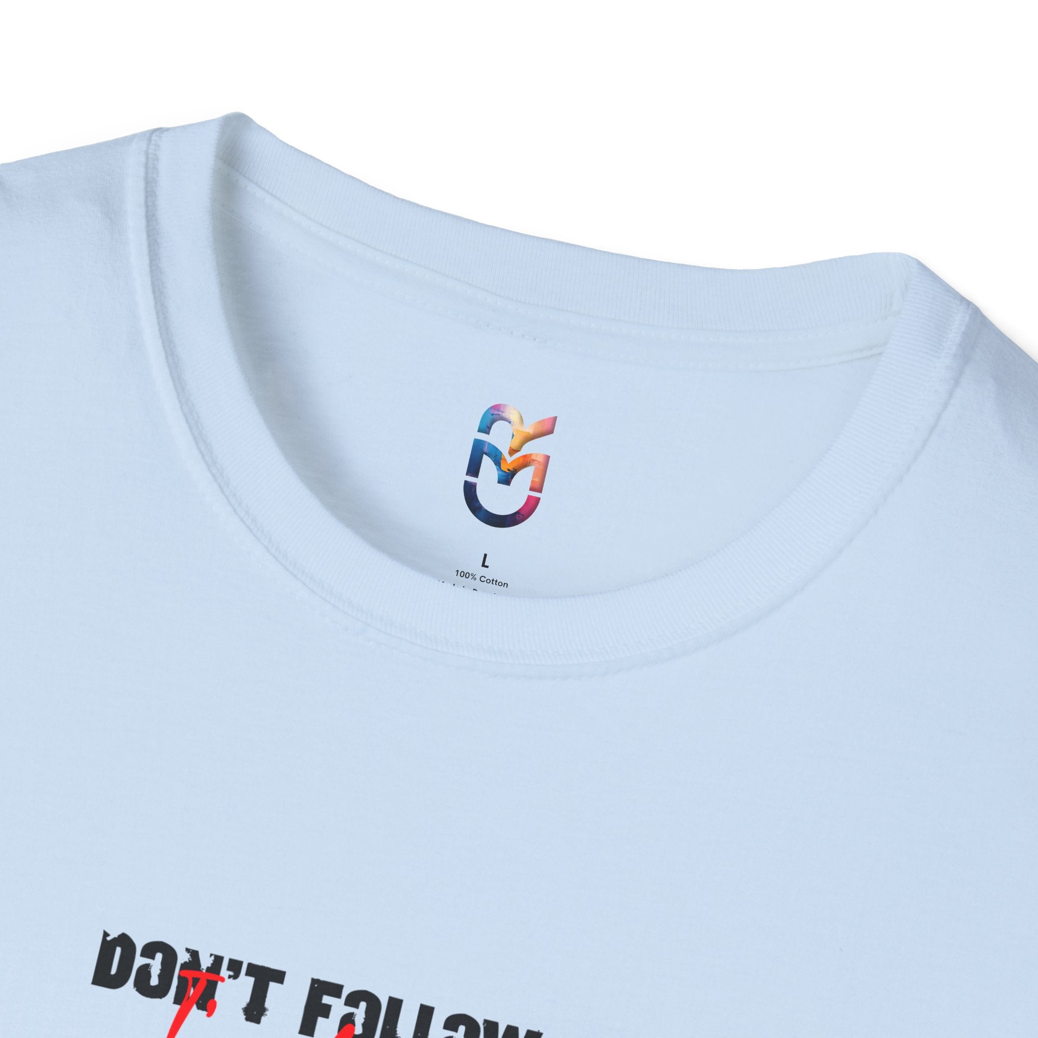 Don’t Follow Me I'm Lost Too T‑Shirt