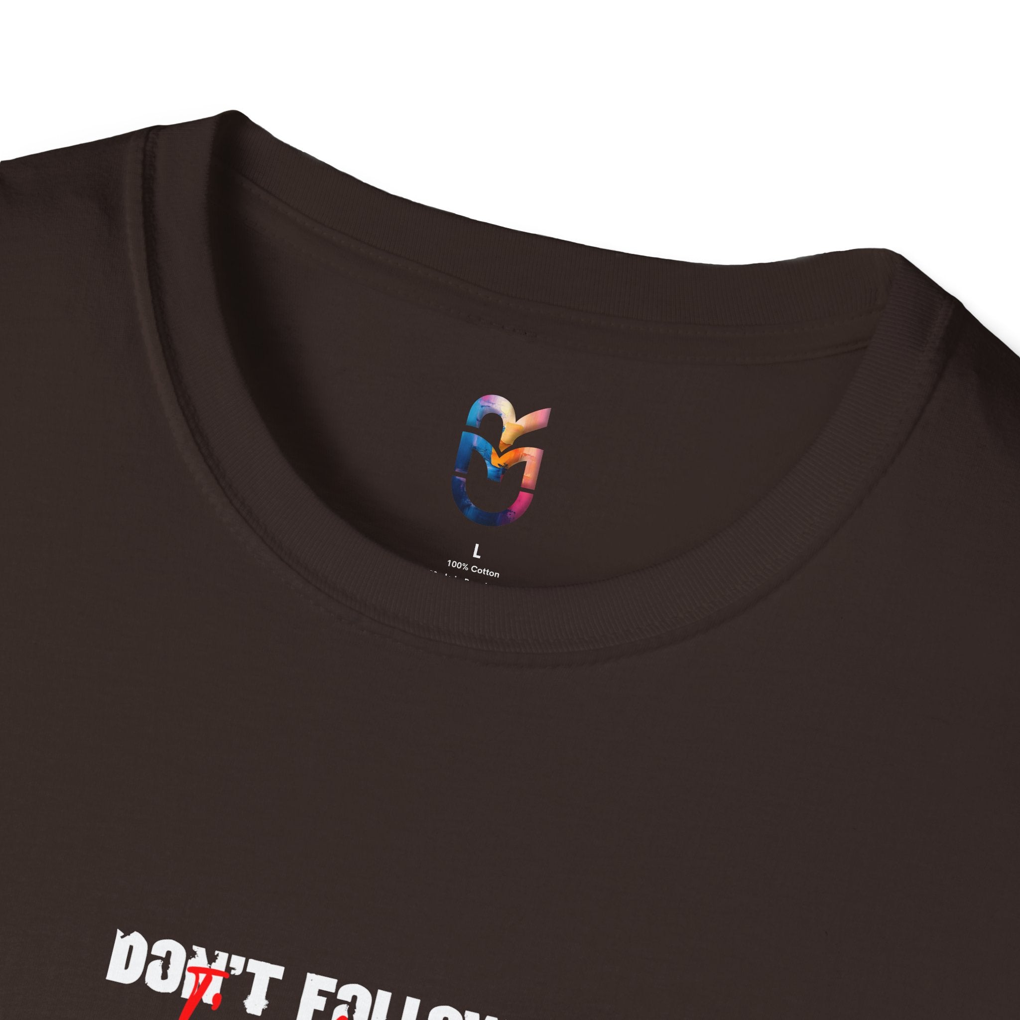 "Don't Follow Me I'm Lost" T-Shirt