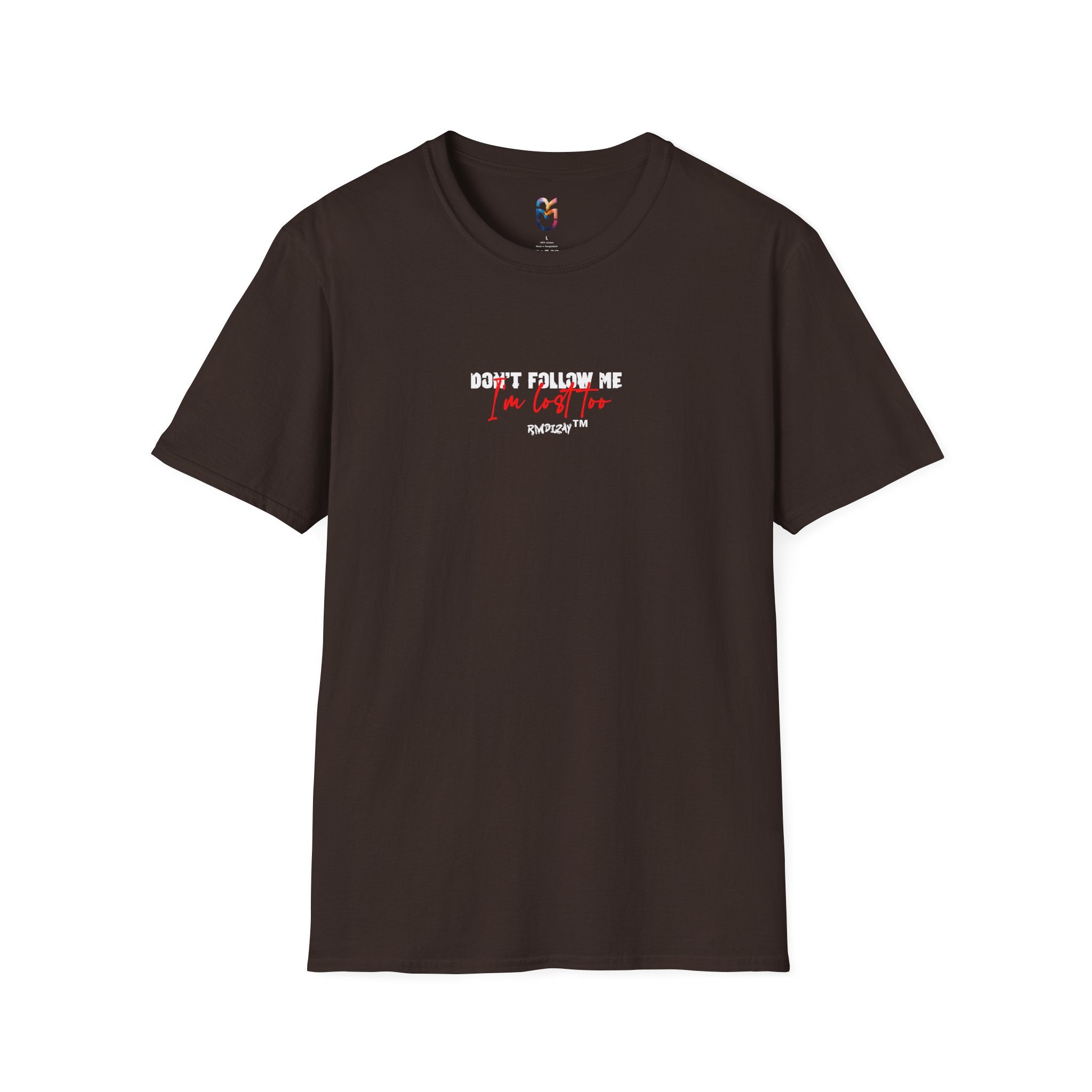 "Don't Follow Me I'm Lost" T-Shirt