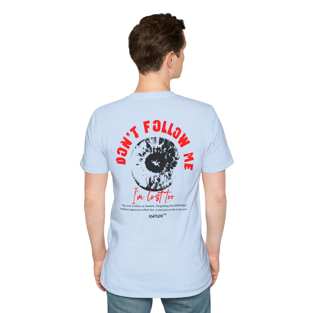 Don’t Follow Me I'm Lost Too T‑Shirt