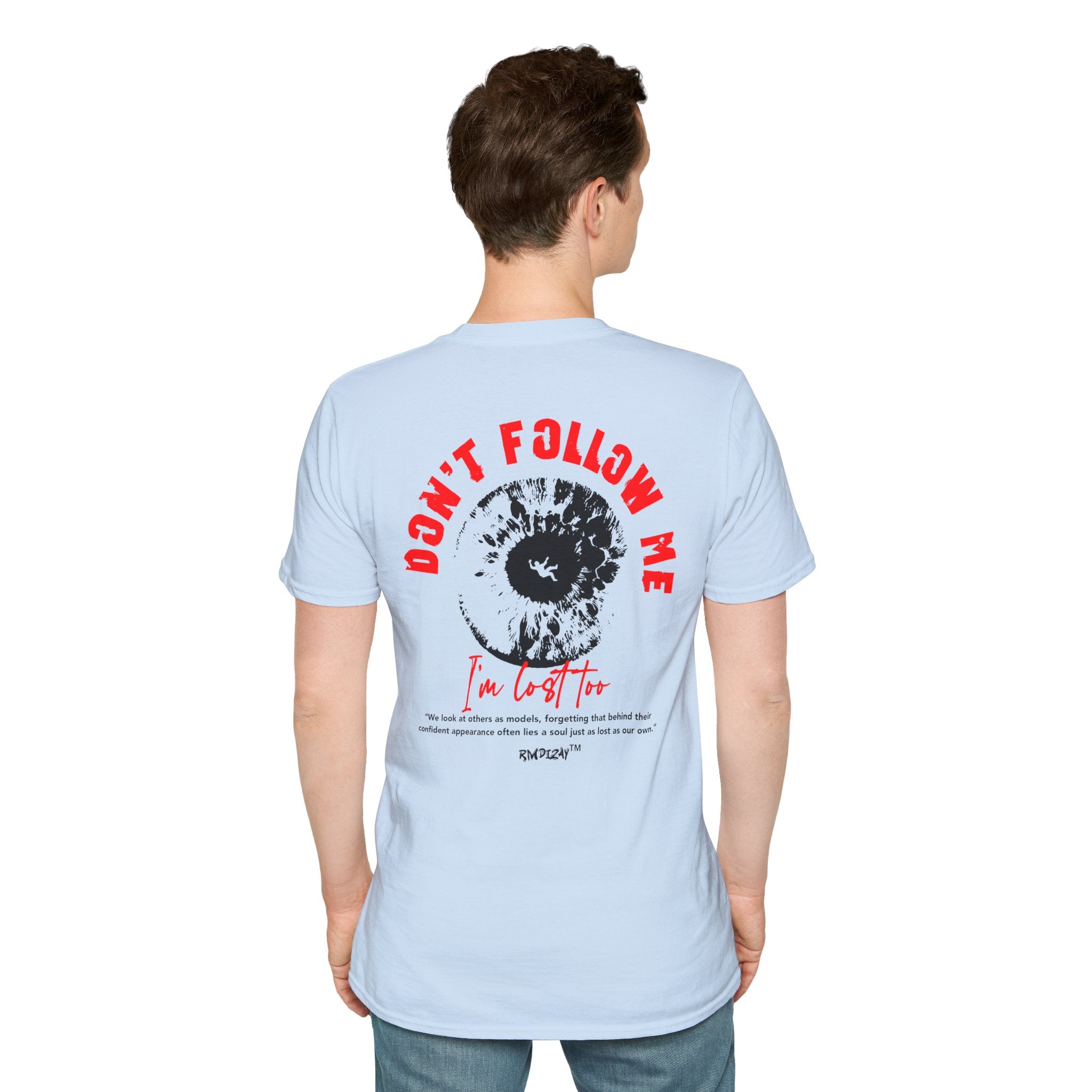 Don’t Follow Me I'm Lost Too T‑Shirt