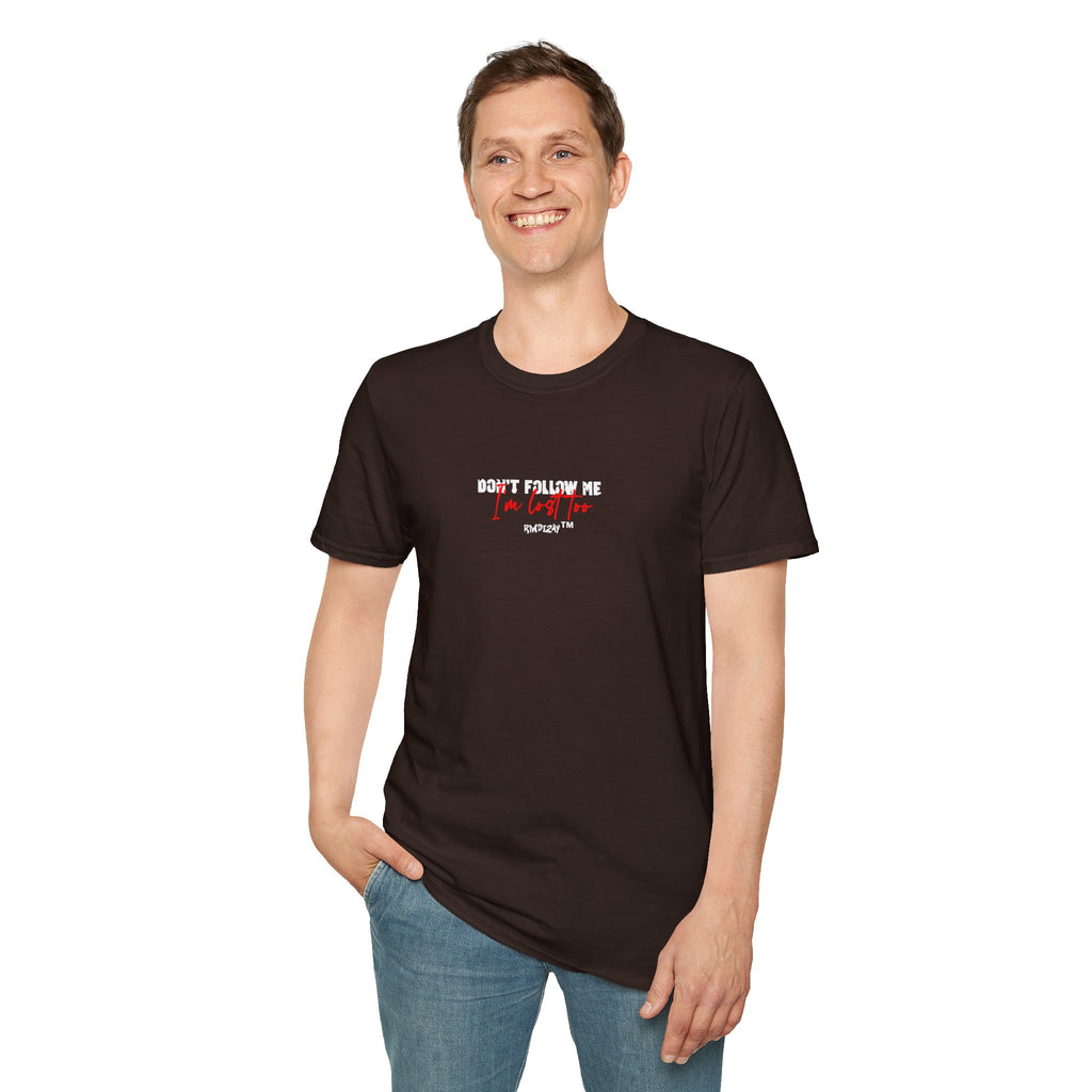 "Don't Follow Me I'm Lost" T-Shirt