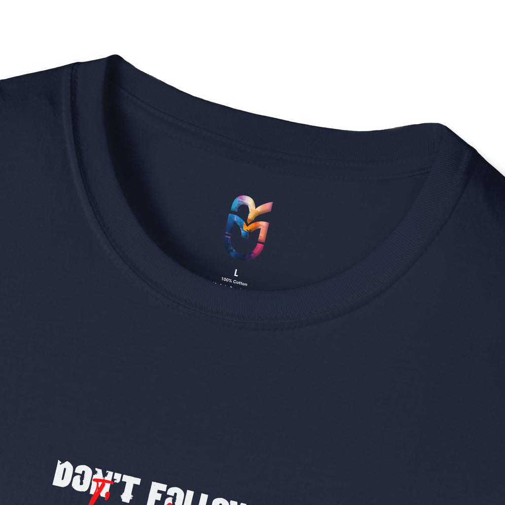 "Don't Follow Me I'm Lost" T-Shirt