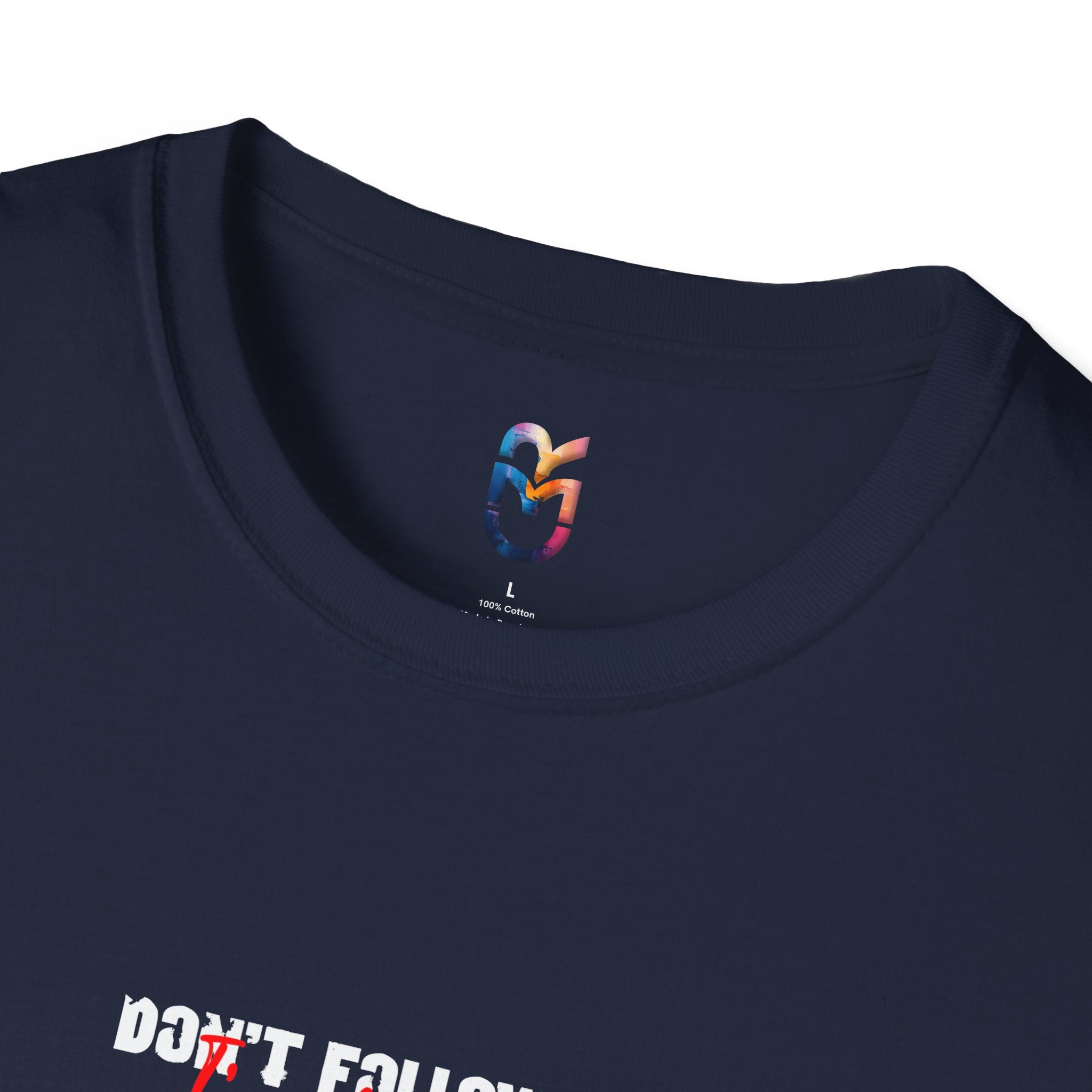 "Don't Follow Me I'm Lost" T-Shirt